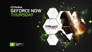 GeForce NOW’a “Dying Light 2: Stay Human” Dahil Olmak Üzere 30 Yeni Oyun geliyor