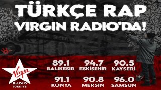 Yeni nesil radyo, yeni frekanslarında! Türkçe Rap VİRGİN RADİO ‘DA!